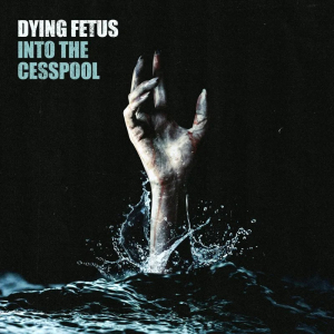 Dying Fetus - Into The Cesspool (Picture Disc)  Rsd Bf i gruppen VI TIPSER / Record Store Day / RSD BF 2025 hos Bengans Skivbutik AB (5645033)