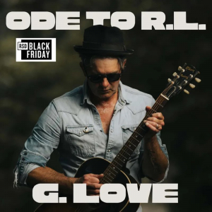 G. Love & Special Sauce - Ode To R.L.  Rsd Bf i gruppen VI TIPSER / Record Store Day / RSD BF 2025 hos Bengans Skivbutik AB (5645038)