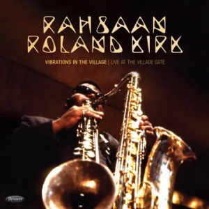 Rahsaan Roland Kirk - Vibrations In The Village: Live At The Village Gate (180G/2Lp)  Rsd Bf i gruppen VI TIPSER / Record Store Day / RSD BF 2025 hos Bengans Skivbutik AB (5645058)