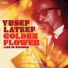 Yusef Lateef - Golden Flower: Live In Sweden i gruppen VI TIPSER / Record Store Day / RSD BF 2025 hos Bengans Skivbutik AB (5645062)