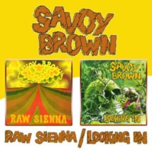 Savoy Brown - Raw Sienna/Looking In i gruppen CD / Pop-Rock hos Bengans Skivbutik AB (564509)