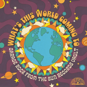 Various Artists - What's This World Coming To: Garage Rock From The Sun Records Vault (Zoetrope Vinyl)  Rsd Bf i gruppen VI TIPSER / Record Store Day / RSD BF 2025 hos Bengans Skivbutik AB (5645097)