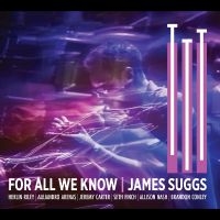 James Suggs - For All We Know i gruppen VI TIPSER / Fredagsutgivelser / 2025-11-07 hos Bengans Skivbutik AB (5645279)