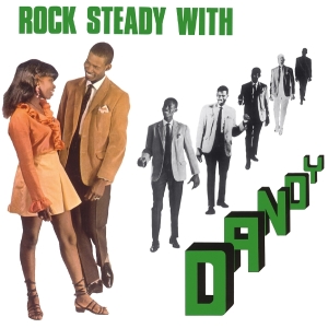 Dandy - Rock Steady With Dandy i gruppen VI TIPSER / Fredagsutgivelser / 2025-11-21 hos Bengans Skivbutik AB (5645436)