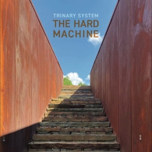 Trinary System - The Hard Machine i gruppen VI TIPSER / Fredagsutgivelser / 2025-11-07 hos Bengans Skivbutik AB (5645847)