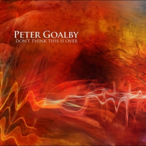 Peter Goalby - Don't Think This Is Over i gruppen CD / Kommende / Pop-Rock hos Bengans Skivbutik AB (5645918)