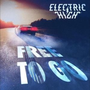 Electric High - Free To Go i gruppen VI TIPSER / Fredagsutgivelser / 2025-11-07 hos Bengans Skivbutik AB (5645929)