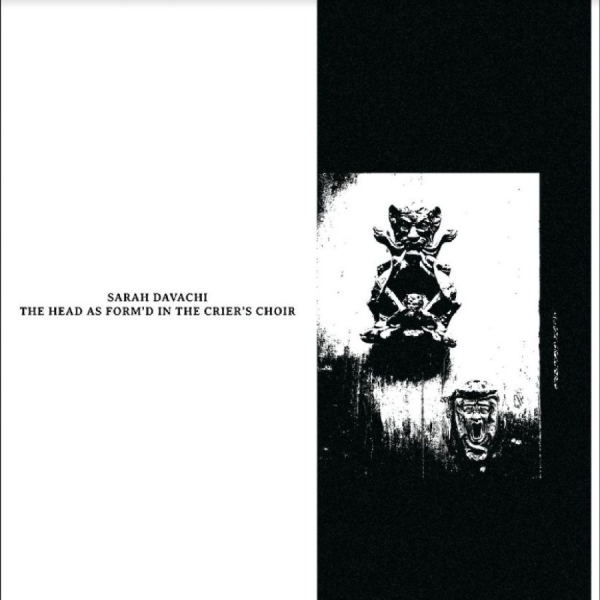 Davachi Sarah - The Head As Form'd In The Crier's C i gruppen VINYL / Toppselgere hos Bengans Skivbutik AB (5645997)
