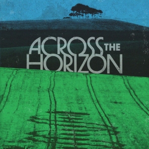 Various Artists - Across The Horizon - Vol. 1 i gruppen VINYL / Kommende / Pop-Rock hos Bengans Skivbutik AB (5646105)