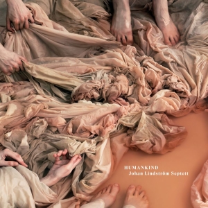 Lindström Johan Septett - Humankind i gruppen VI TIPSER / Fredagsutgivelser / 2025-10-24 hos Bengans Skivbutik AB (5646231)