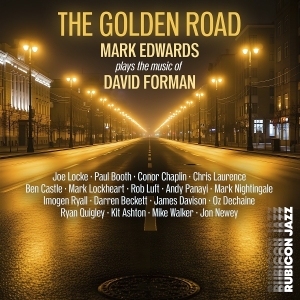 Mark Edwards - The Golden Road - Mark Edwards Plays The Music Of David Forman i gruppen VI TIPSER / Fredagsutgivelser / 2025-11-21 hos Bengans Skivbutik AB (5646253)