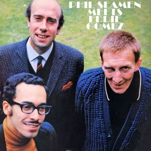 Seamen Phil Trio - Phil Seamen Meets Eddie Gomez i gruppen CD / Kommende / Jazz hos Bengans Skivbutik AB (5646341)