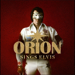 Orion - Orion Sings Elvis i gruppen CD / Kommende / Pop-Rock hos Bengans Skivbutik AB (5646362)