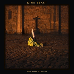 Kind Beast - Familiars From Another Life i gruppen VINYL / Kommende / Pop-Rock hos Bengans Skivbutik AB (5646374)