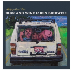 Iron & Wine & Ben Bridwell - Making Good Time Ep i gruppen VINYL / Nyheter / Pop-Rock hos Bengans Skivbutik AB (5646563)