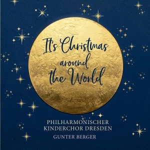Philharmonischer Kinderchor Dresden - It's Christmas - Around The World i gruppen VI TIPSER / Fredagsutgivelser / 2025-10-31 hos Bengans Skivbutik AB (5646585)