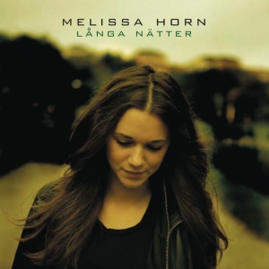 Melissa Horn - Långa Nätter (Vinyl) i gruppen VI TIPSER / Mest Populære vinylklassiker hos Bengans Skivbutik AB (5646609)