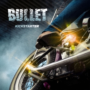 Bullet - Kickstarter (Vinyl LP) i gruppen VINYL / Kommende / Metal,Pop-Rock hos Bengans Skivbutik AB (5646773)