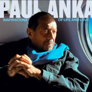 Paul Anka - Inspirations Of Life And Love i gruppen CD / Kommende / Pop-Rock hos Bengans Skivbutik AB (5646978)