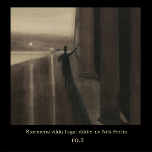 ro.t - Stormens vilda fuga: dikter av Nils Ferlin  (Digipak CD) i gruppen CD / Nyheter / World Music hos Bengans Skivbutik AB (5647091)