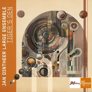 Jan Dintheer Large Ensemble - Tiger's Den - Jazz Thing Next Generation Vol. 111 i gruppen CD hos Bengans Skivbutik AB (5647110)