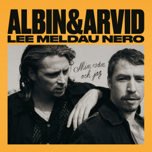 Albin Lee Meldau & Arvid Nero - Min Vän Och Jag (Lp Incl Signed Card) i gruppen VINYL / Kommende / Pop-Rock,Svensk Musikkk hos Bengans Skivbutik AB (5647267)