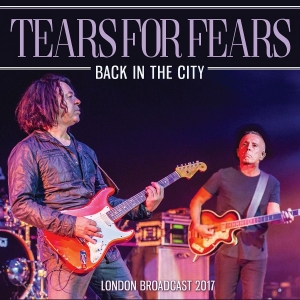 Tears For Fears - Back In The City i gruppen CD / Kommende / Pop-Rock hos Bengans Skivbutik AB (5647306)
