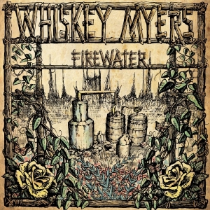 Whiskey Myers - Firewater - Remastered i gruppen VINYL / Kommende / Country hos Bengans Skivbutik AB (5647320)