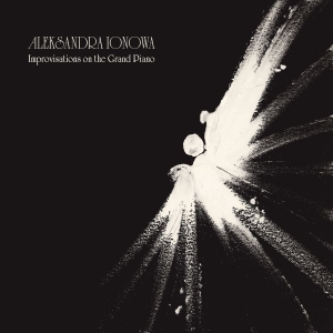 Aleksandra Ionowa - Improvisations On The Grand Piano ( i gruppen VINYL / Kommende / Dance-Techno hos Bengans Skivbutik AB (5647534)