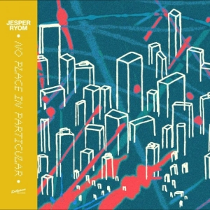 Jesper Ryom - No Place In Particular i gruppen VINYL / Kommende / Pop-Rock hos Bengans Skivbutik AB (5647662)