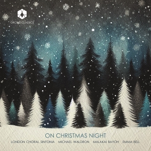 London Choral Sinfonia & Michael Waldron - On Christmas Night i gruppen CD / Kommende / JuleMusikkk,Klassisk hos Bengans Skivbutik AB (5647813)