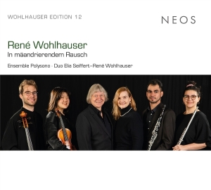 Ensemble Polysono & Elia Seiffert & Rene Wohlhauser - René Wohlhauser: In Mäandrierendem Rausch (Edition 12) i gruppen VI TIPSER / Fredagsutgivelser / 2025-12-05 hos Bengans Skivbutik AB (5647819)