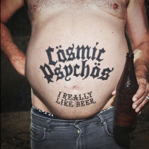 Cosmic Psychos - I Really Like Beer i gruppen VI TIPSER / Fredagsutgivelser / 2025-11-07 hos Bengans Skivbutik AB (5647836)