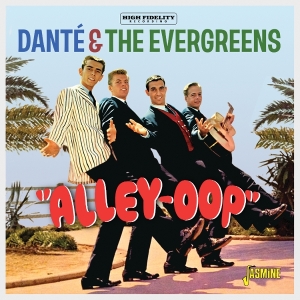 Danté And The Evergreens - Alley-Oop i gruppen VI TIPSER / Fredagsutgivelser / 2025-11-14 hos Bengans Skivbutik AB (5647955)