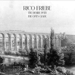 Rico Friebe - The Desire Path / The Open Glade i gruppen CD / Kommende / Pop-Rock hos Bengans Skivbutik AB (5648135)