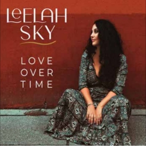 Leelah Sky - Love Over Time i gruppen CD / Kommende / Pop-Rock hos Bengans Skivbutik AB (5648158)