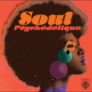 Various Artists - Soul Psychédélique (The Sounds Of P i gruppen VINYL / Kommende / Pop-Rock hos Bengans Skivbutik AB (5648350)
