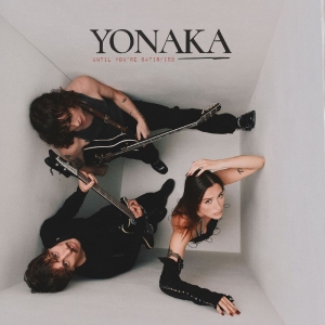 Yonaka - Until You're Satisfied i gruppen VINYL / Kommende / Pop-Rock hos Bengans Skivbutik AB (5648353)