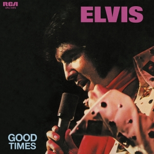 Elvis Presley - Good Times i gruppen VINYL / Kommende / Pop-Rock hos Bengans Skivbutik AB (5648516)