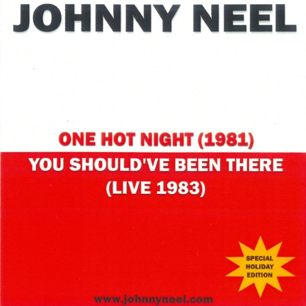 Johnny Neel - One Hot Night/You Should've Been Th i gruppen CD / Toppselgere hos Bengans Skivbutik AB (5648582)