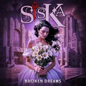 Siska - Broken Dreams i gruppen CD / Kommende / Metal hos Bengans Skivbutik AB (5648584)