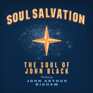 The Soul Of John Black - Soul Salvation i gruppen VI TIPSER / Hjem - CD Nyheter & Kommende hos Bengans Skivbutik AB (5648586)