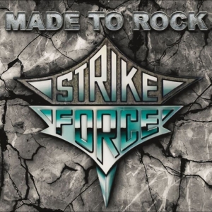 Strike Force - Made To Rock i gruppen CD / Kommende / Pop-Rock hos Bengans Skivbutik AB (5648597)