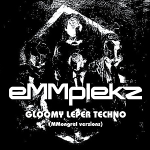 Emmplekz - Gloomy Leper Techno (Mongrel Versio i gruppen VINYL / Kommende / Pop-Rock hos Bengans Skivbutik AB (5648618)