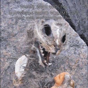 Nurse With Wound - Shipwreck Radio Volume 1 i gruppen CD / Kommende / Pop-Rock hos Bengans Skivbutik AB (5648625)
