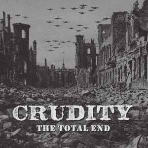 Crudity - The Total End (Black Vinyl LP) i gruppen VINYL / Kommende / Pop-Rock hos Bengans Skivbutik AB (5648704)