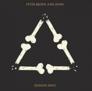 Peter Bjorn And John - Darker Days i gruppen VINYL / Pop-Rock hos Bengans Skivbutik AB (5648797)