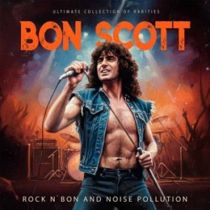 Scott Bon - Rock N' Bon And Noise Pollution (6 i gruppen VI TIPSER / Fredagsutgivelser / 2025-12-19 hos Bengans Skivbutik AB (5648902)