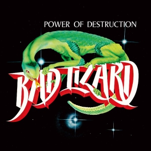 Bad Lizard - Power Of Destruction i gruppen VI TIPSER / Fredagsutgivelser / 2026-01-30 hos Bengans Skivbutik AB (5649305)