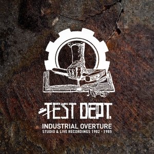 Test Dept - Industrial Overture i gruppen CD / Kommende / Pop-Rock hos Bengans Skivbutik AB (5649312)